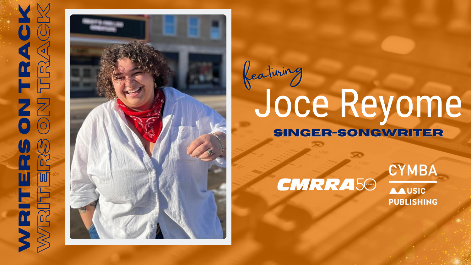 Writers on Track Featuring Joce Reyome - CMRRA